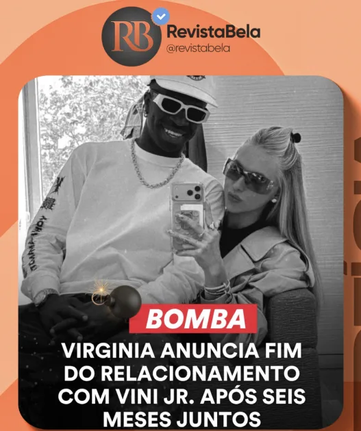 Virgínia anuncia fim do relacionamento com Vinícius Júnior após seis meses juntos