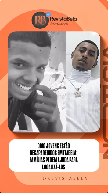 DOIS JOVENS ESTÃO DESAPARECIDOS EM ITABELA; FAMÍLIAS PEDEM AJUDA PARA LOCALIZÁ-LOS