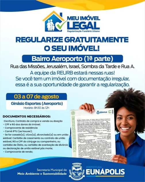 Prefeitura de Eunápolis promove mutirão de regularização de imóveis no bairro Aeroporto entre os dias 3 e 7 de agosto