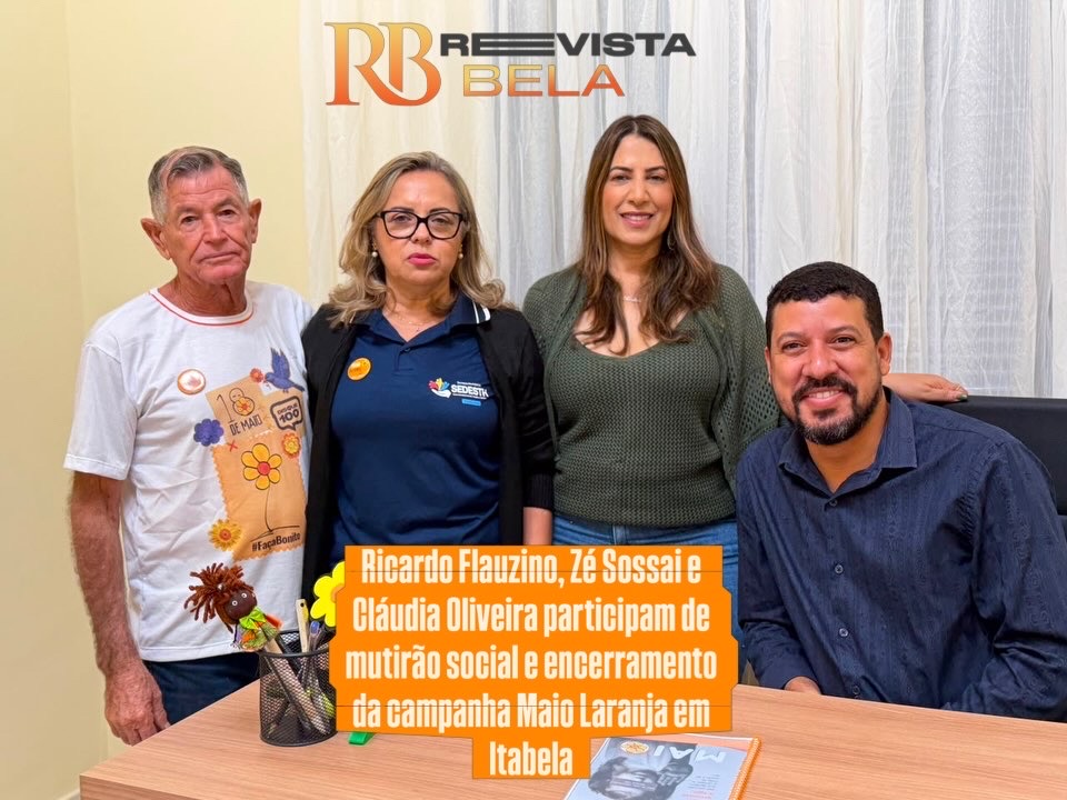 Ricardo Flauzino, Zé Sossai e Cláudia Oliveira participam de mutirão social e encerramento da campanha Maio Laranja em Itabela